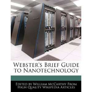   Brief Guide to Nanotechnology (9781241721886): William McCarthy: Books