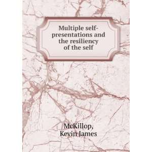   and the resiliency of the self: Kevin James McKillop: Books