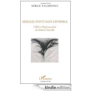 Merleau Ponty dans linvisible. : LOEil et lEsprit au miroir du 