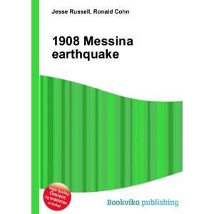  1908 Messina earthquake: Ronald Cohn Jesse Russell: Books