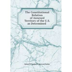  The Constitutional Relation of Annexed Territory of the U 