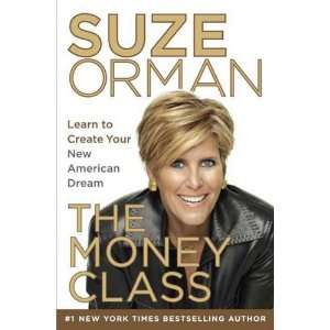  The Money Class Learn to Create Your New American Dream 
