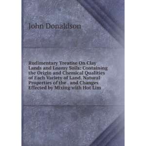   . and Changes Effected by Mixing with Hot Lim John Donaldson Books