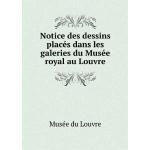   les galeries du MusÃ©e royal au Louvre MusÃ©e du Louvre Books