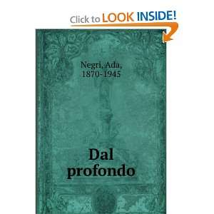 Dal profondo Ada, 1870 1945 Negri  Books