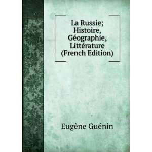  ographie, LittÃ©rature (French Edition) EugÃ¨ne GuÃ©nin Books