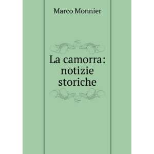  La camorra notizie storiche Marco Monnier Books