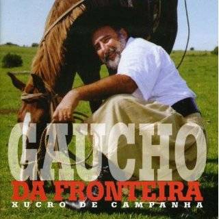 xucro de campanha by gaucho da fronteira audio cd oct 16 2007 import 2 