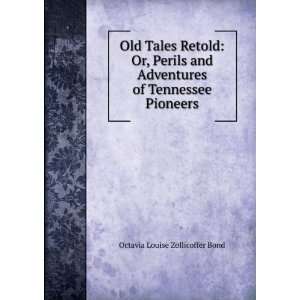   of Tennessee Pioneers Octavia Louise Zollicoffer Bond Books