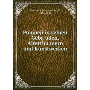   ?mern und Kunstwerken: Johannes Adolf, 1826 1895 Overbeck: Books