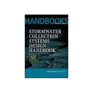  Stormwater Collection Systems Design Handbook: Everything 