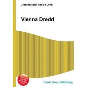  Vienna Dredd: Ronald Cohn Jesse Russell: Books