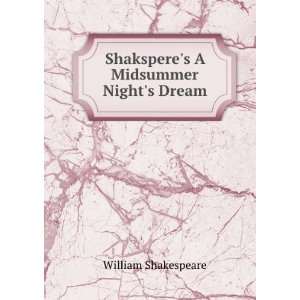  Shaksperes A Midsummer Nights Dream William Shakespeare Books