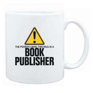  New  The Person Using This Mug Is A Book Publisher  Mug 