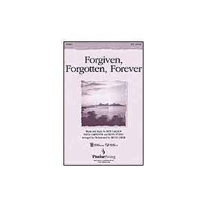  Forgiven, Forgotten, Forever SATB