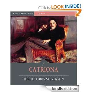 Catriona (Illustrated) Robert Louis Stevenson, Charles River Editors 