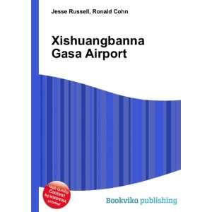  Xishuangbanna Gasa Airport Ronald Cohn Jesse Russell 