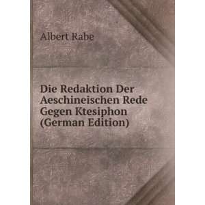   Gegen Ktesiphon (German Edition) (9785877610729) Albert Rabe Books