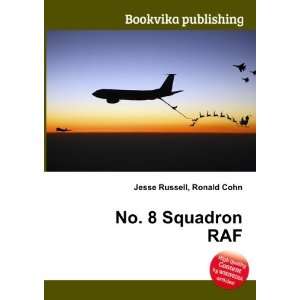  No. 8 Squadron RAF Ronald Cohn Jesse Russell Books