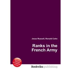 Ranks in the French Army: Ronald Cohn Jesse Russell:  Books