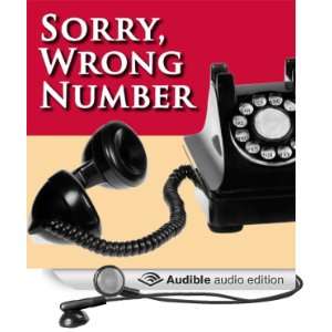  Sorry, Wrong Number A Fully Performed Production 