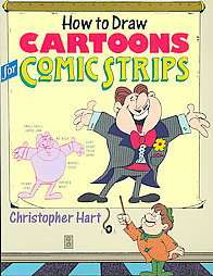 How to Draw Cartoons for Comic Strips by Christopher Hart (1988 