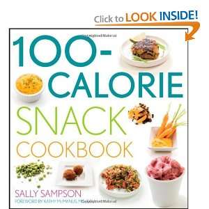    100 Calorie Snack Cookbook [Paperback] Sally Sampson Books