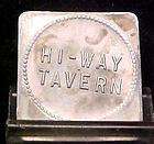 HI WAY TAVERN GOOD FOR 10 CENTS IN TRADE TOKEN  8472