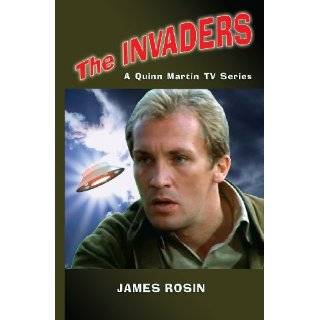 The Invaders A Quinn Martin TV Series by James Rosin (Feb 1, 2010)