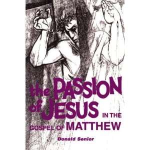   of Jesus in the Gospel of Matthew [Paperback] Donald Senior Books
