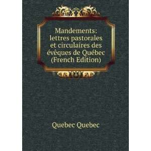   circulaires des Ã©vÃªques de QuÃ©bec (French Edition): Quebec
