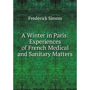   Medical and Sanitary Matters Frederick Simms  Books
