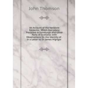   Identity of . in a Letter to Sir James Mgrigor .: John Thomson: Books