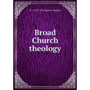    Broad Church theology W J. 1859 1952 Sparrow Simpson Books