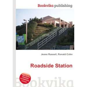  Roadside Station Ronald Cohn Jesse Russell Books