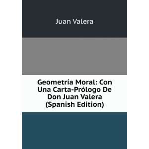    PrÃ³logo De Don Juan Valera (Spanish Edition) Juan Valera Books