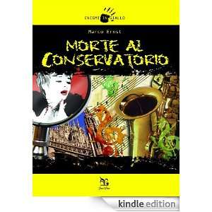 Morte al Conservatorio (Enigmi in giallo) (Italian Edition) Marco 