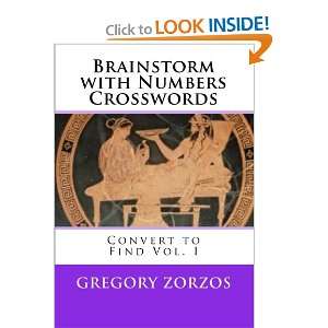 Numbers Crosswords Brainstorm: Convert to Find Vol. II (Volume 2) Gregory Zorzos