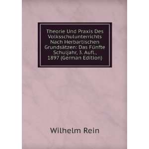  Schuljahr, 3. Aufl., 1897 (German Edition) Wilhelm Rein Books