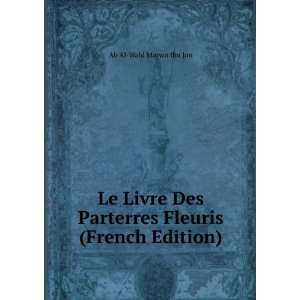   Parterres Fleuris (French Edition) Ab Al Wald Marwn Ibn Jan Books