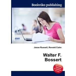  Walter F. Bossert Ronald Cohn Jesse Russell Books