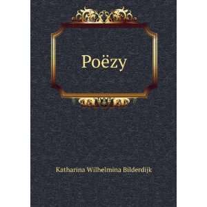  PoÃ«zy Katharina Wilhelmina Bilderdijk Books