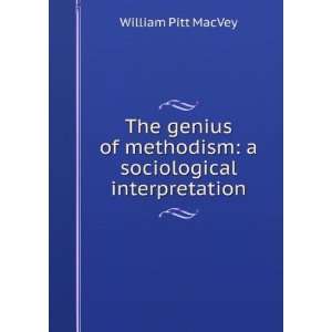   methodism a sociological interpretation William Pitt MacVey Books