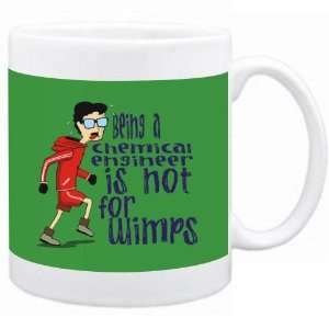 Chemical Engineer is not for wimps Occupations Mug (Green, Ceramic 
