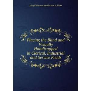   and Service Fields: Mary K. Bauman and Norman M. Yoder: Books