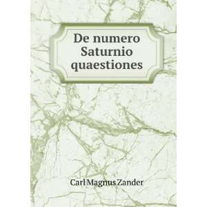   Numero Saturnio Quaestiones (Latin Edition) Carl Magnus Zander Books