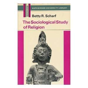   study of religion / [by] Betty R. Scharf Betty R. Scharf Books