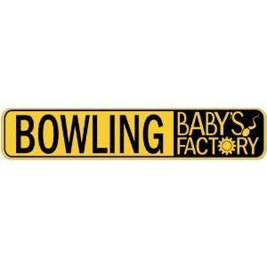   BOWLING BABY FACTORY  STREET SIGN