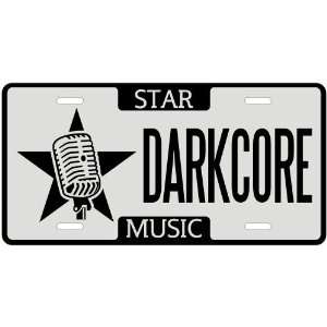 New  I Am A Darkcore Star   License Plate Music 