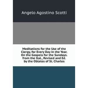   and Ed. by the Oblates of St. Charles Angelo Agostino Scotti Books